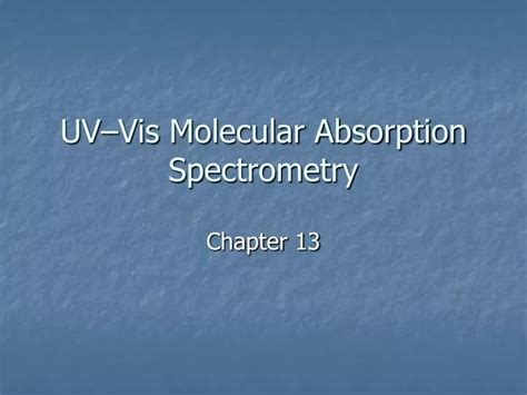 Ppt Uvvis Molecular Absorption Spectrometry Powerpoint Presentation