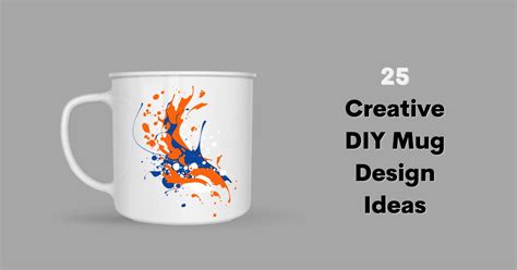 25 Innovative DIY Mug Design Ideas | Blinkstore