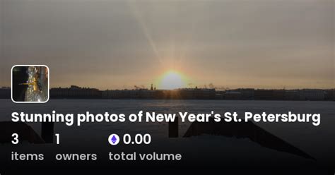 Stunning Photos Of New Year S St Petersburg Collection Opensea