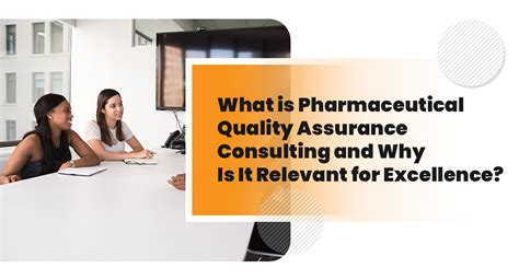 Duties Of Pharmaceutical Quality Assurance Consulting Agents