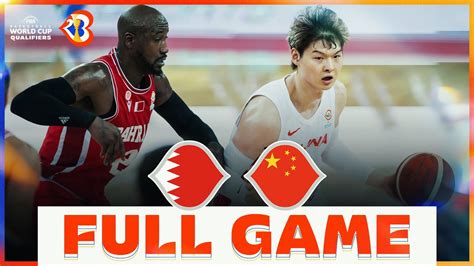 Bahrain V China Basketball Full Game Fiba Basketball World Cup