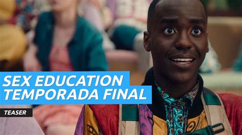 Teaser De Sex Education Temporada 4 Que Supondrá El Final De La Serie De Netflix Vídeo