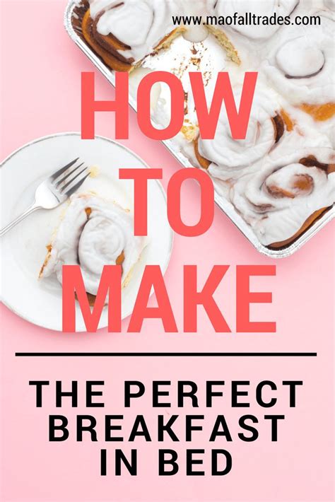 How To Create The Perfect Breakfast In Bed Ma Of All Trades