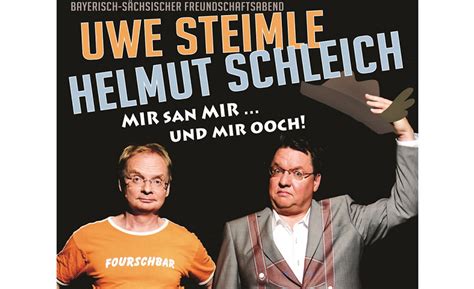 UWE STEIMLE UND HELMUT SCHLEICH – Mir san mir … und mir ooch | Theater ...