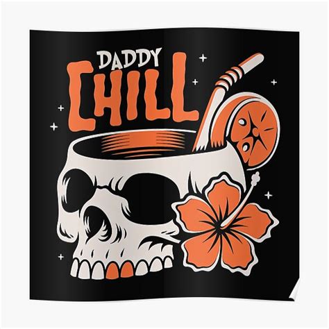 "Daddy Chill, Daddy Chill Meme" Poster for Sale by graphic-genie ...