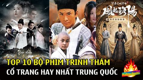 Những bộ phim trinh thám cổ trang hay của Trung Quốc | Top Phim Trung Quốc - Phim Hay Nhất