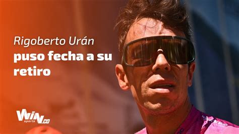 Contundente Rigoberto Ur N Le Puso Fecha A Su Retiro Del Ciclismo