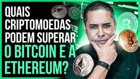 Quais Criptomoedas Podem Superar O Bitcoin E A Ethereum Ep Youtube