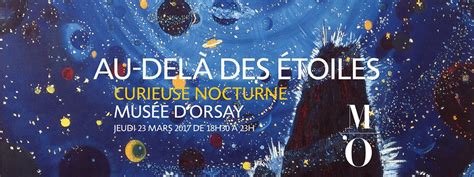 Curieuse Nocturne Au Del Des Toiles Au Mus E D Orsay Sortiraparis