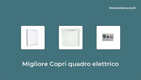 Migliore Copri Quadro Elettrico Nel Secondo Utenti