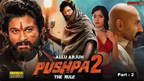 PUSHPA 2 The Rule Part 2 How Does Pushpa Escape From Jail South