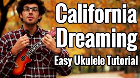 California Dreaming Ukulele Tutorial The Mamas And The Papas Uke Lesson Easy Youtube