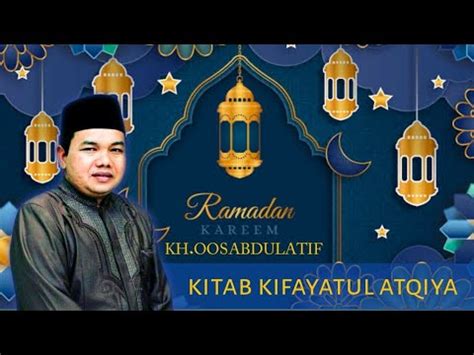 Kajian Malam 7 Bersama Pimpinan Kitab Kifayatul Atqiya YouTube