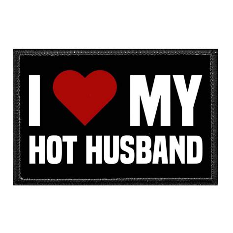 I Love My Hot Husband Removable Patch Etsy