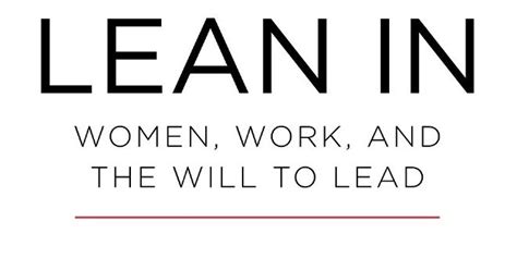 Lean In Women Work And The Will To Lead By Sheryl Sandberg Book Review