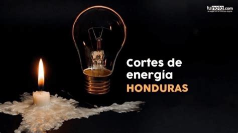 Corte De Luz Con Horarios Programados En Honduras Para El Domingo 2 De Abril