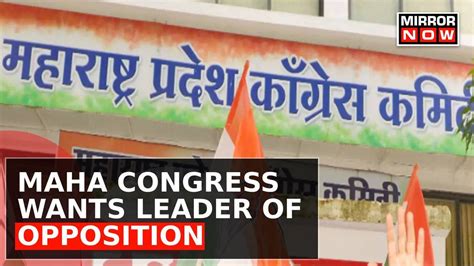 Congress Pushes For Leader Of Opposition Post In Maharashtra Political