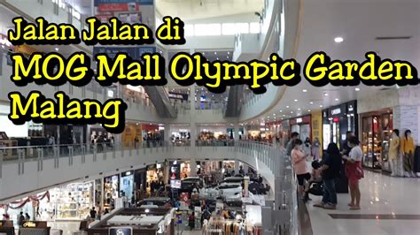 Jalan Jalan Ke MOG Mall Olympic Garden Malang YouTube