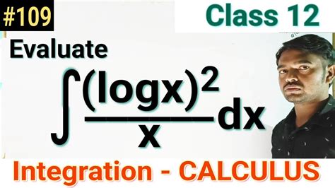 Integrate Logx 2 Dx X Integration Integral Calculus Class 12 Engg