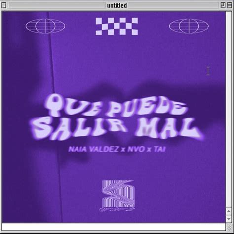 Stream Naia X Tai X Nvo Que Puede Salir Mal Master By Music Central