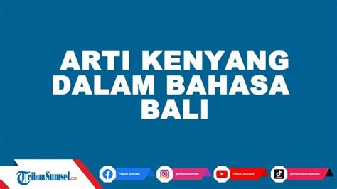 Arti Kenyang Dalam Bahasa Bali Ini Kumpulan Bahasa Bali Yang Wajib