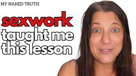 My Naked Truth Ep Sexwork Taught Me This YouTube