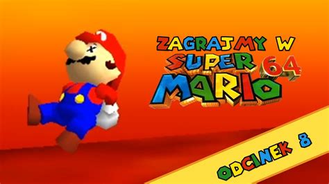 Zagrajmy W Super Mario 64 Pc 8 Ciepła Kąpiel I Wakacje W Egipcie Youtube