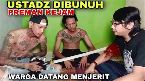 Preman Bunuh Ustadz Ustadz Nasihin Gus Idris Youtube