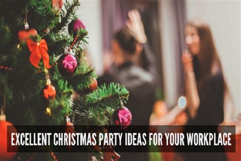 Workplace Christmas Party Ideas 7 Unforgettable Christmas Party Ideas