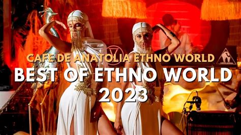 Best Of Ethno World By Cafe De Anatolia Youtube