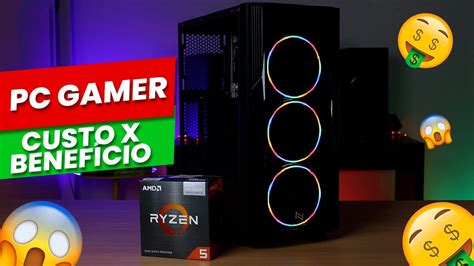 Pc Gamer Com O Melhor Custo X Benefício De 2022 🤑 Youtube