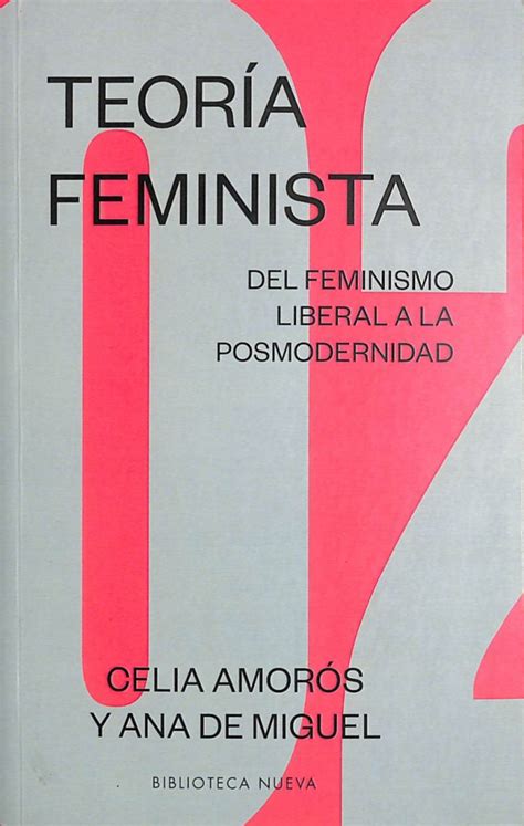 Teoría Feminista Del Feminismo Liberal A La Posmodernidad Biblioteca