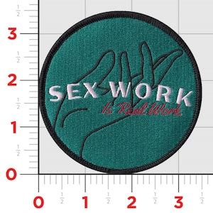 Sex Work Is Real Work Iron On Patch Etsy