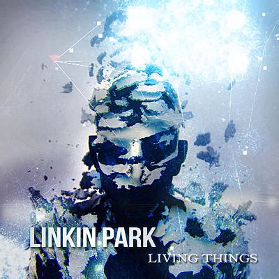 Linkin Park - Living Things