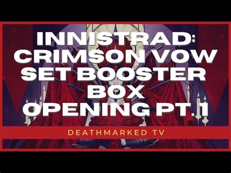 Magic The Gathering It Is Not Too Late To Open Crimson Vow Set