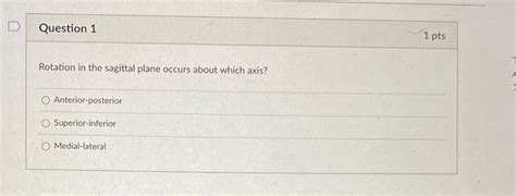 Solved Rotation in the sagittal plane occurs about which | Chegg.com