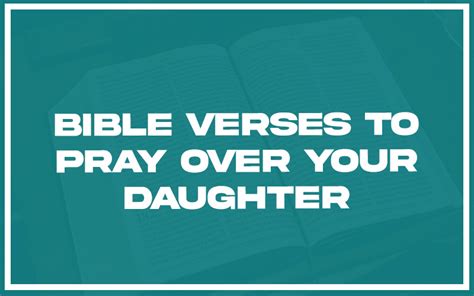 31 Bible Verses To Pray Over Your Daughter With Related Verses