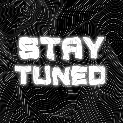 Stay Tuned Images Free Photos Png Stickers Wallpapers And Backgrounds