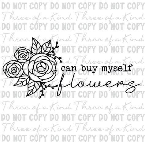 I Can Buy Myself Flowers Instant Download For Cutting Machines And