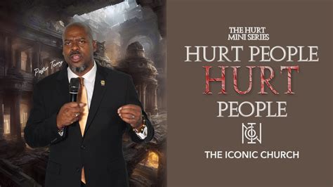 THE HURT MINI SERIES PART II Hurt People HURT People Pastor