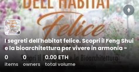 I Segreti Dell Habitat Felice Scopri Il Feng Shui E La Bioarchitettura