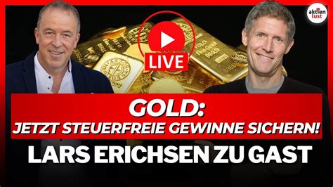 Gold So Erzielt Ihr Steuerfreie Gewinne Lars Erichsen B Rsenwoche