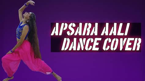 Apsara Aali Mix Dance Cover By Shriya Mishra Youtube