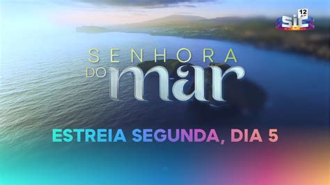 Vem aí nova novela da SIC Senhora do Mar YouTube