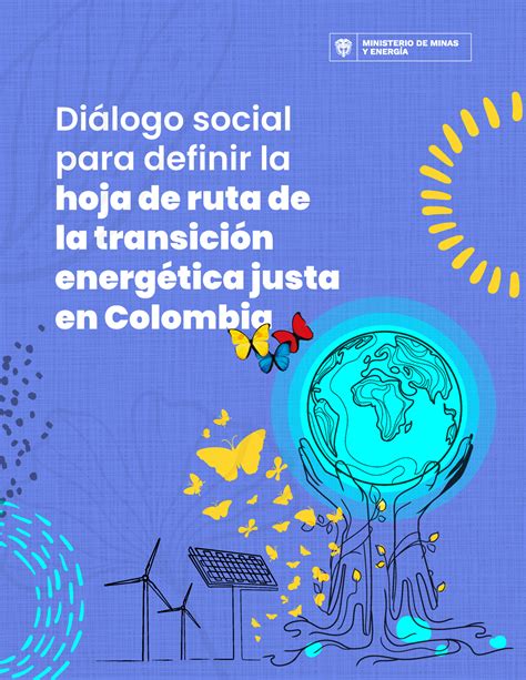 Transición Energética Colombiana Diálogo Social Para Definir La Hoja