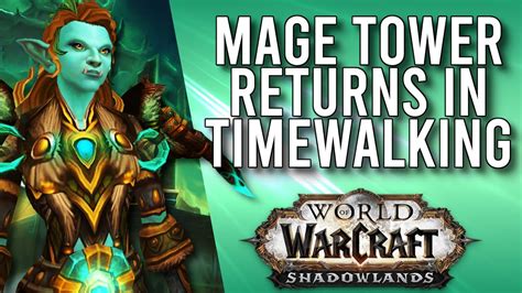 LEGION MAGE TOWER RETURNS Greatest Timewalking Update In Patch 9 1 5