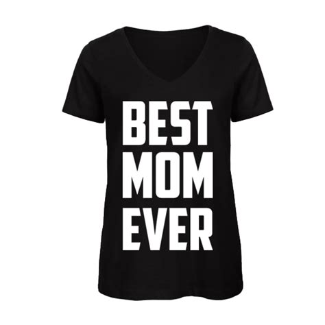 T Shirt Best Mom Ever The Picture Shop