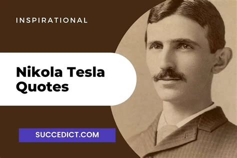 35 Nikola Tesla Quotes And Sayings For Inspiration Succedict