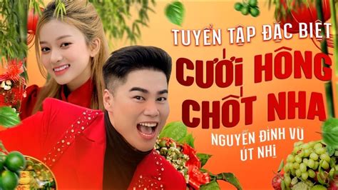 CƯỚI HÔNG CHỐT NHA NGUYỄN ĐÌNH VŨ x ÚT NHỊ TUYỂN TẬP SUPERCLIP 9