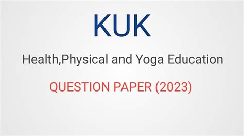 Kuk B Ed 2nd Year Health Physical And Yoga Education Question Paper 2023 Optional Subject